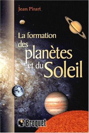 La formation des planètes et du soleil