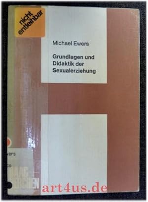 Bild des Verkufers fr Grundlagen und Didaktik der Sexualerziehung. zum Verkauf von art4us - Antiquariat