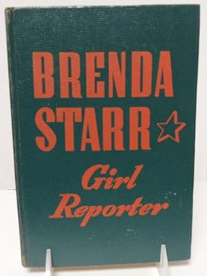 Bild des Verkufers fr Brenda Starr Girl Reporter an original story based on the famous newspaper strip "Brenda Starr" illustrated with original drawings made especially for this edition by author zum Verkauf von Philosopher's Stone Books