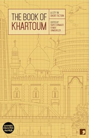 Seller image for Book of Khartoum : A City in Short Fiction for sale by GreatBookPrices