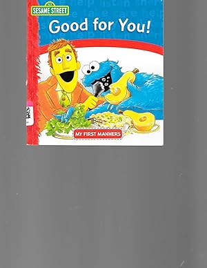 Seller image for Good for You! Sesame Street My First Manners for sale by TuosistBook