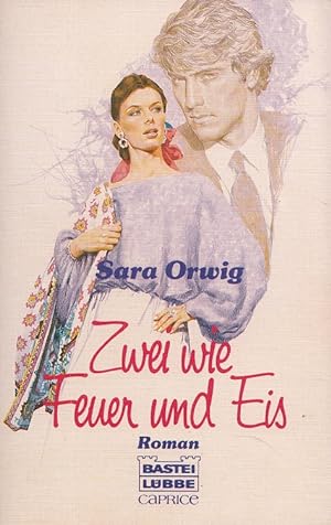 Seller image for Zwei wie Feuer und Eis : ein Caprice-Roman. for sale by Versandantiquariat Nussbaum