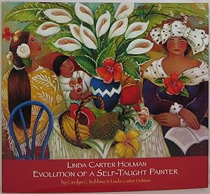 Linda Carter Holman: Evolution of a Self-Taught Painter, A Work in Progress