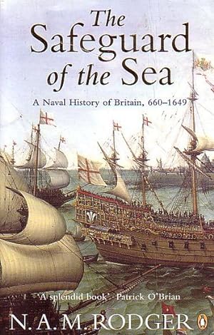 Imagen del vendedor de THE SAFEGUARD OF THE SEA. A Naval History of Britain - Volume one: 660-1649 a la venta por Jean-Louis Boglio Maritime Books