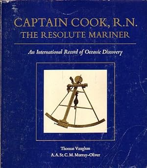Seller image for CAPTAIN COOK R.N., THE RESOLUTE MARINER - An International Record of Oceanic Discovery for sale by Jean-Louis Boglio Maritime Books