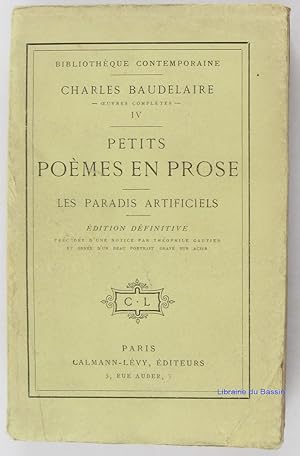 Image du vendeur pour Oeuves compltes IV. Petits pomes en prose - Les Paradis artificiels mis en vente par Librairie du Bassin