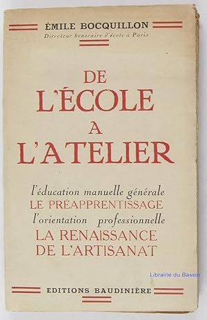 Imagen del vendedor de De l'cole  l'atelier a la venta por Librairie du Bassin