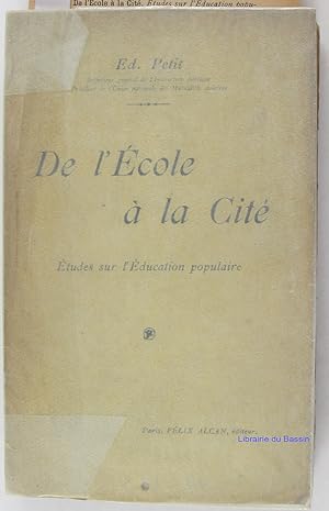 Bild des Verkufers fr De l'cole  la cit - Etudes sur l'ducation populaire zum Verkauf von Librairie du Bassin