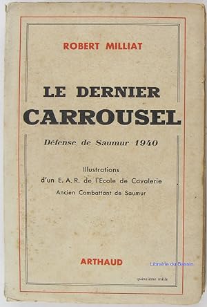Le dernier Carrousel - Défense de Saumur 1940