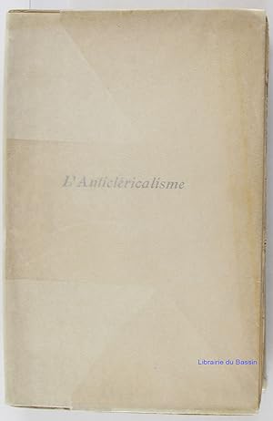 Image du vendeur pour L'Anticlricalisme mis en vente par Librairie du Bassin