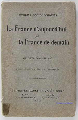 Imagen del vendedor de La France d'aujourd'hui et la France de demain a la venta por Librairie du Bassin