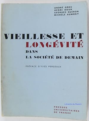 Image du vendeur pour Vieillesse et longvit dans la socit de demain mis en vente par Librairie du Bassin