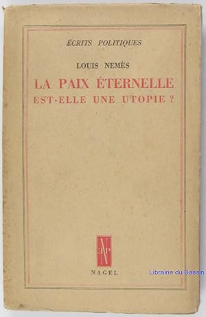 La paix éternelle est-elle une utopie ?