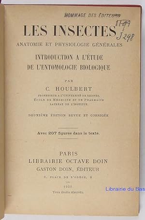 Les insectes Anatomie et physiologie générales Introduction à l'étude de l'entomologie biologique