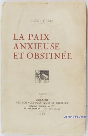 Imagen del vendedor de La paix anxieuse et obstine a la venta por Librairie du Bassin