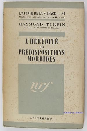 L'hérédité des prédispositions morbides