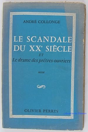 Image du vendeur pour Le scandale du XXe sicle et le drame des prtres-ouvriers mis en vente par Librairie du Bassin