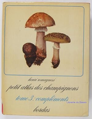 Petit atlas des champignons, Tome 3 Compléments