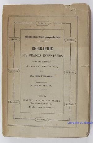 Biographie des grands inventeurs dans les Sciences, les arts et l'industrie