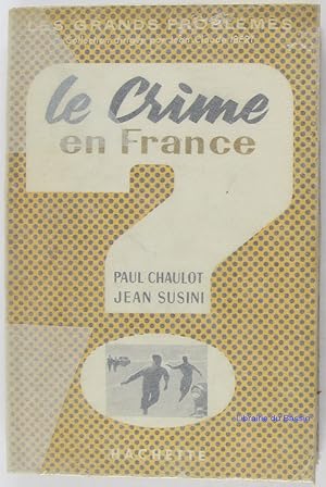 Imagen del vendedor de Le crime en France a la venta por Librairie du Bassin