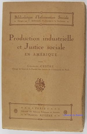 Image du vendeur pour Production industrielle et justice sociale en Amrique mis en vente par Librairie du Bassin