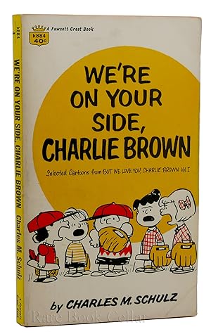 WE'RE ON YOUR SIDE, CHARLIE BROWN Selected Cartoons from but We Love You, Charlie Brown Vol. I.