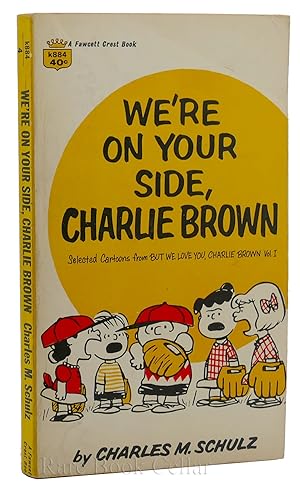 WE'RE ON YOUR SIDE, CHARLIE BROWN Selected Cartoons from but We Love You, Charlie Brown Vol. I.