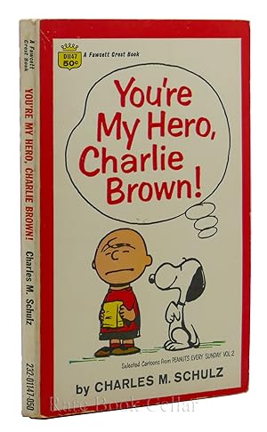 YOU'RE MY HERO, CHARLIE BROWN! Selected Cartoons from Peanuts Every Sunday Vol. II