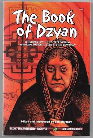 The Book of Dzyan: Being a Manuscript Curiously Received by Helena Petrovna Blavatsky with Divers...
