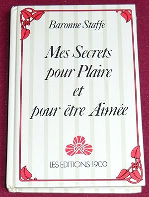 Seller image for MES SECRETS POUR PLAIRE ET POUR ETRE AIMEE for sale by LE BOUQUINISTE