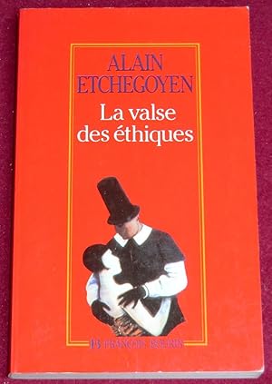 Image du vendeur pour LA VALSE DES ETHIQUES mis en vente par LE BOUQUINISTE