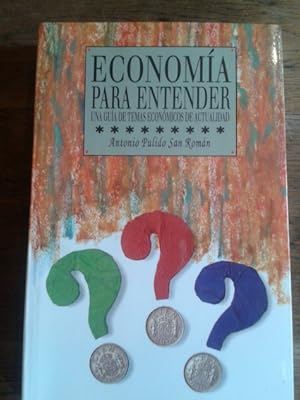 Image du vendeur pour ECONOMA PARA ENTENDER. Una gua de temas econmicos de actualidad. mis en vente par Librera Pramo