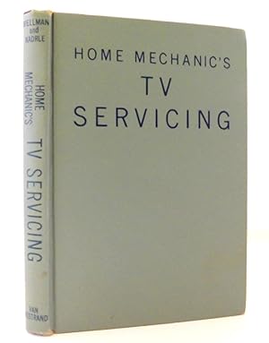 Immagine del venditore per Home Mechanics TV Servicing venduto da The Parnassus BookShop
