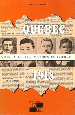 Québec sous la loi des mesures de guerre 1918