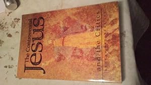 THE CONTROVERSIAL JESUS and the Critics (signed copy)