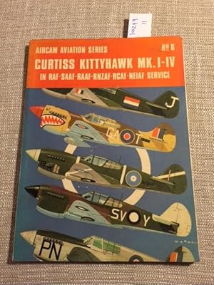 Seller image for Curtiss Kittyhawk MKI-IV in RAF-SAAF-RAAF-RNZAF-RCAF-NEIAF Service (Aircam aviation series, No. 6) for sale by Anytime Books