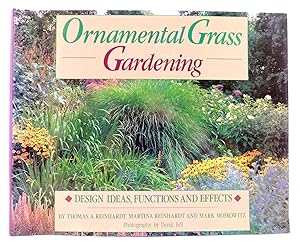 Seller image for Ornamental Grass Gardening: Design Ideas, Functions and Effects for sale by The Parnassus BookShop