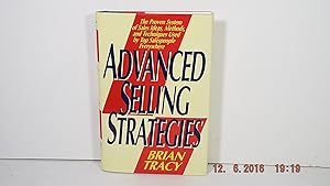 Immagine del venditore per Advanced Selling Strategies: The Proven System of Sales Ideas, Methods, and Techniques Used by Top Salespeople venduto da Gene The Book Peddler