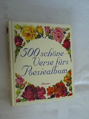 Bild des Verkufers fr 500 schne Verse frs Poesiealbum. zum Verkauf von Versandantiquariat Christian Back