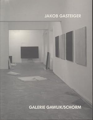 Seller image for Jakob Gasteiger: Galerie Gawlik/Schorm. for sale by Antiquariat Bookfarm