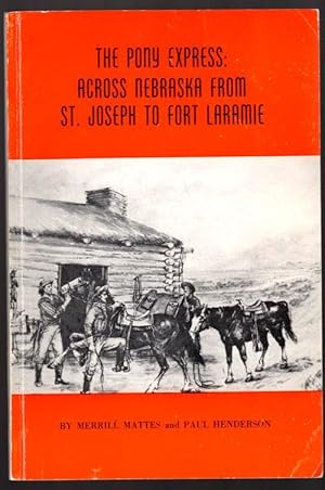 The Pony Express: Across Nebraska from St. Joseph to Fort Laramie