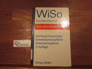 Bild des Verkufers fr Betriebswirtschaftliche Entscheidungslehre. von u. Adolf Gerhard Coenenberg zum Verkauf von Antiquariat im Kaiserviertel | Wimbauer Buchversand