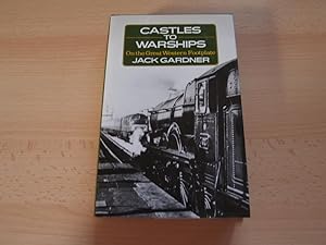 Seller image for Castles to Warships: On the Great Western Footplate for sale by Terry Blowfield