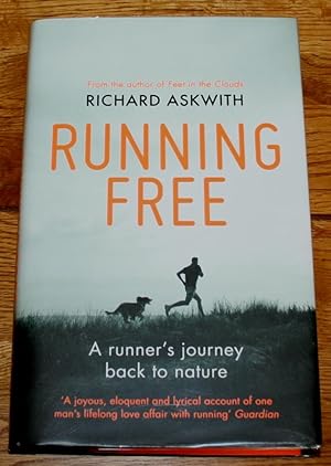 Running Free. A Runner's Journey Back to Nature.