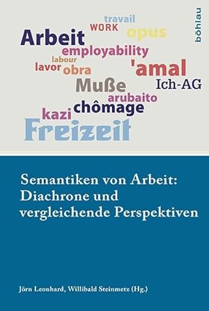 Seller image for Semantiken von Arbeit: Diachrone und vergleichende Perspektiven. (Industrielle Welt, 61). for sale by Antiquariat Bergische Bcherstube Mewes