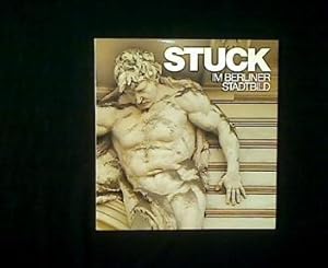 Imagen del vendedor de Stuck im Berliner Stadtbild. a la venta por Antiquariat Matthias Drummer