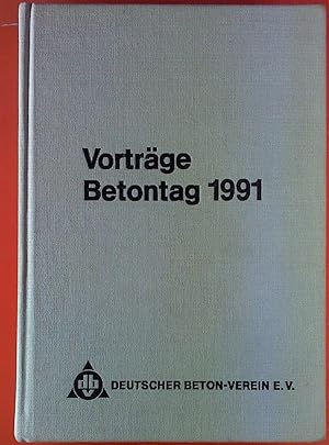 Bild des Verkufers fr Vortrge auf dem Deutschen Betontag 1991 vom 25. bis 27. April 1991 in Berlin. zum Verkauf von biblion2
