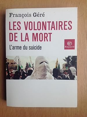 Bild des Verkufers fr Les volontaires de la mort. L'arme du suicide zum Verkauf von Les bouquins d'Alain