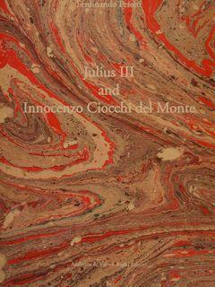 Immagine del venditore per JULIUS III and INNOCENZO CIOCCHI DEL MONTE. venduto da EDITORIALE UMBRA SAS