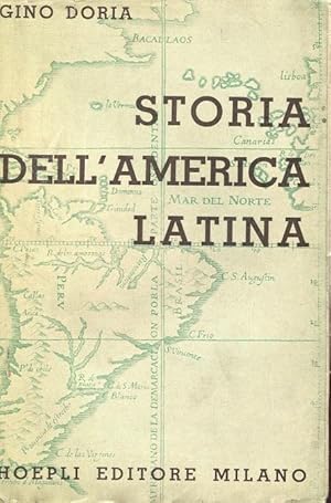 STORIA DELL'AMERICA LATINA (Argentina e Brasile), Milano, Hoepli Ulrico, 1937